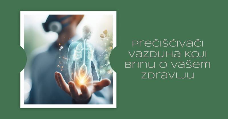 Prečišćivači vazduha koji brinu o Vašem zdravlju